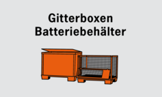 Gitterboxen - Batteriebehälter